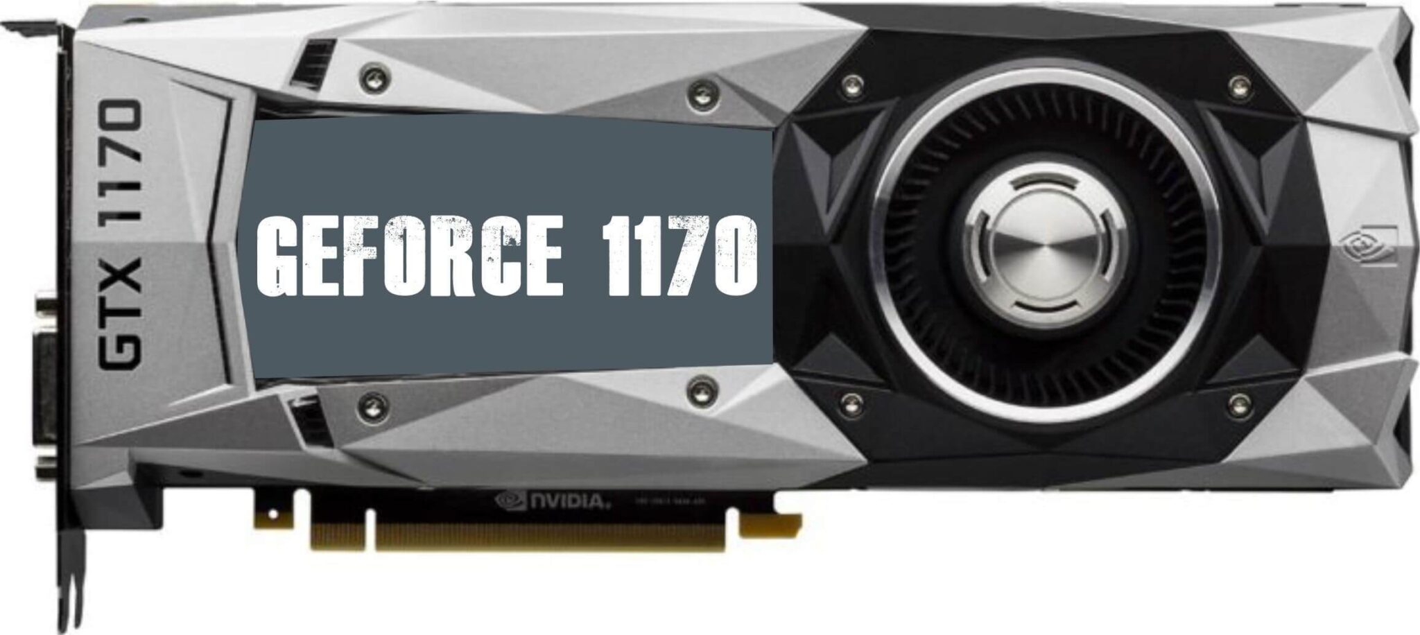 Nvidia GeForce GTX 1170 – wyciekły wyniki testów, karta lepsza od GTX 1080 Ti! Nvidia GeForce GTX 1170