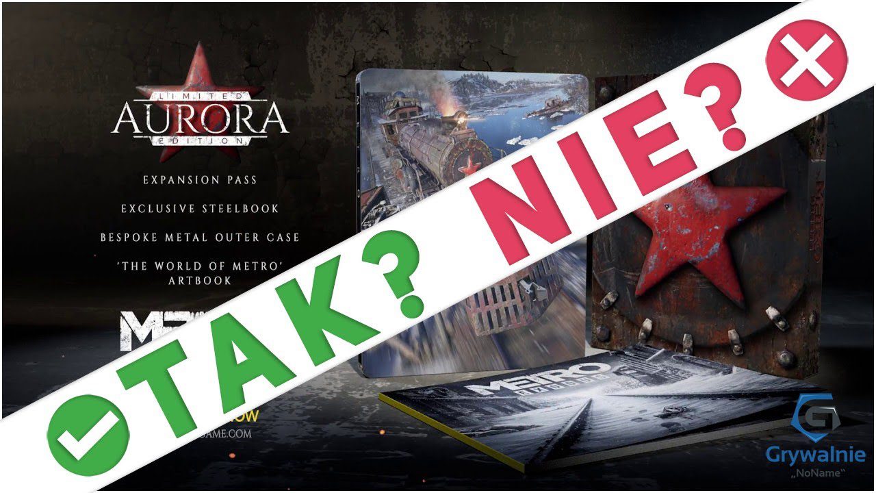 Metro Exodus Aurora Edycja Limitowana – TAK czy NIE