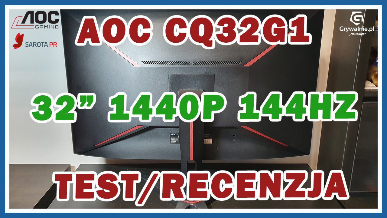 Test monitora AOC CQ32G1 – Monitor dla graczy (32”, 1440P, 144HZ, VA). Test monitora AOC CQ32G1 - Monitor dla graczy (32”, 1440P, 144HZ, VA).