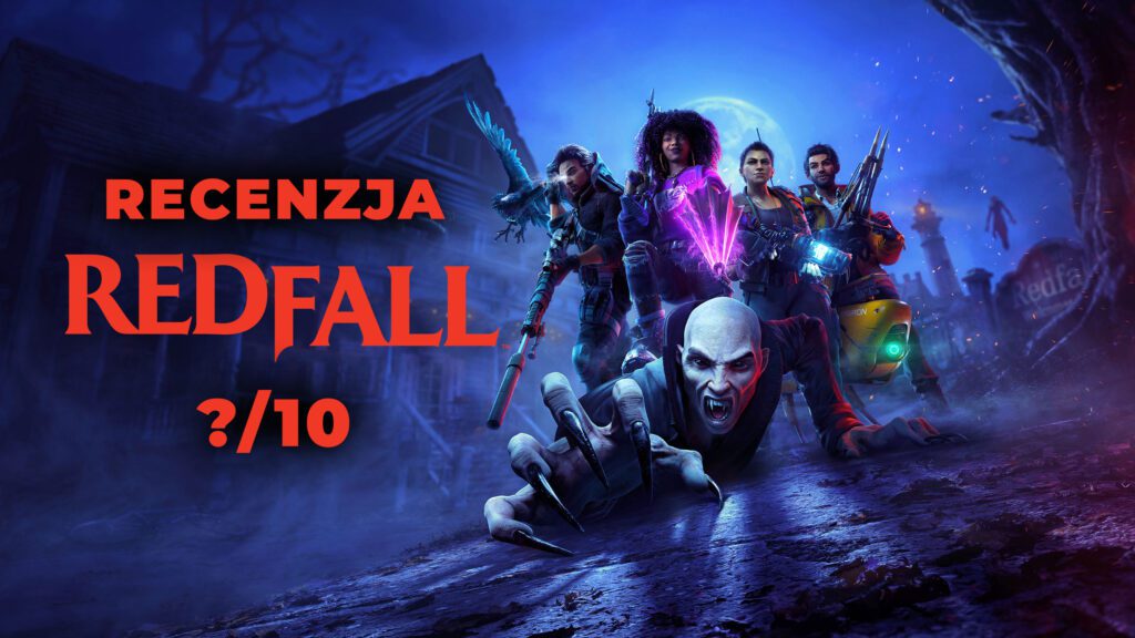 Recenzja Redfall Mroczny Świat Wampirów